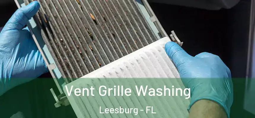  Vent Grille Washing Leesburg - FL